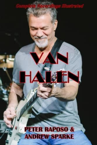 Van Halen: A Visual History: 1978 - 1984: Zlozower, Neil, Roth